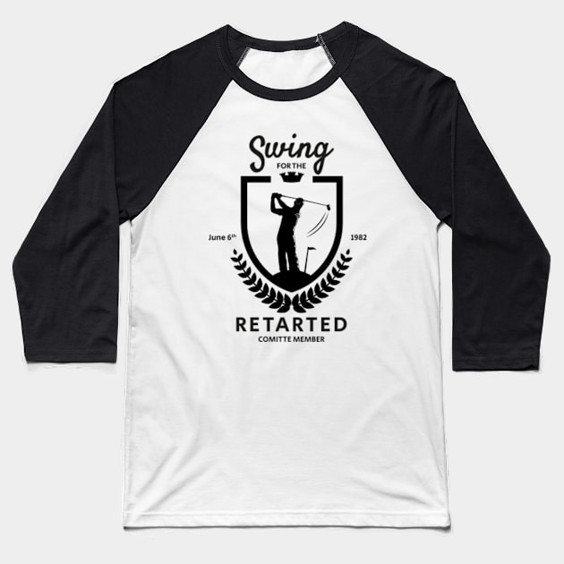 swing for the retarted - funny golf sayings Baseball T-Shirt by SUMAMARU